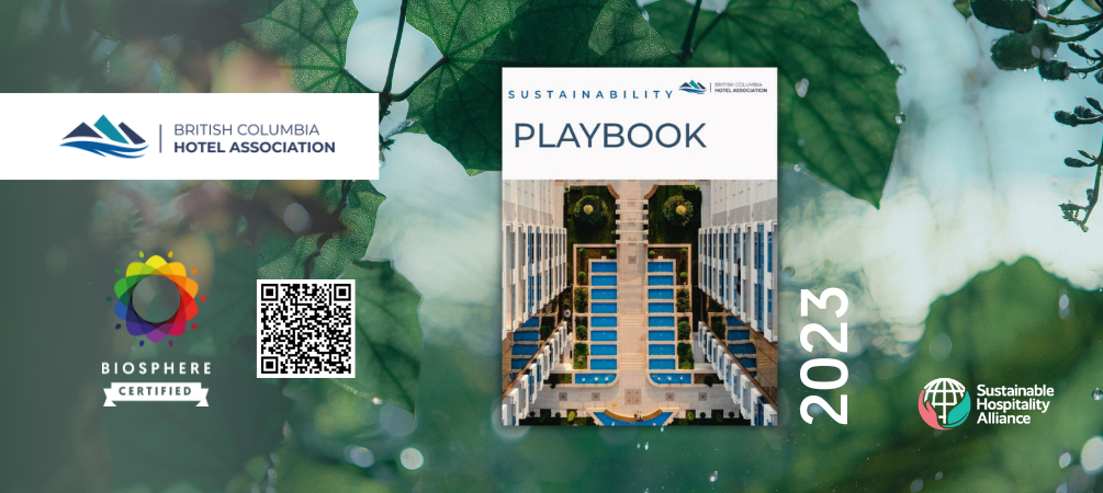 BC Hotel Association celebrates major milestone with launch of the ground-breaking BCHA Sustainability Playbook and new strategic partnerships.